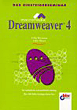 Achim Beiermann, Volker Hinzen, Das Einsteigerseminar Macromedia Dreamweaver 4. Der methodische und ausf&uuml;hrliche Einstieg.