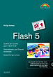 Phillip Kerman, Flash 5 in 21 Tagen. Schritt f&uuml;r Schritt zum Flash-Profi.