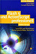 Carlo Blatz, Gerald Marischka, Flash 5 und ActionScript professionell. Tutorials und Workshops f�r fortgeschrittene Techniken.
