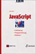 Stefan Koch, JavaScript. Einf&uuml;hrung, Programmierung und Referenz.