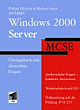 Philipp F&ouml;ckeler, MCSE Windows 2000 Server. &Uuml;bungsbuch mit deutschen Fragen. Vorbereitung 70-215.