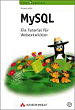 Michael Kofler, MySQL. Einf&uuml;hrung, Programmierung, Referenz.