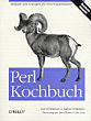 Tom Christiansen, Nathan Torkington, Perl Kochbuch. Beispiele und L&ouml;sungen f&uuml;r Perl- Programmierer.