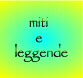 Miti e leggende