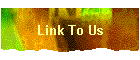 Link To Us