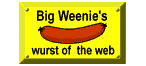 Big Weenie's wurst of the web