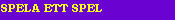 Det finns, som Du ser, annat att g�ra p� denna sajt....