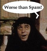 Worse Than Spam!