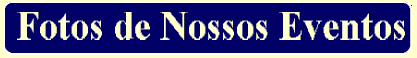 Fotos de Nossos Eventos