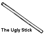 Ugly Stick 1