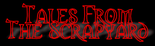 Tales From The Scrapyard
