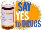 This is Nancy Reagan.  I beg you to please say YES to drugs!