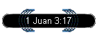 1 Juan 3:17