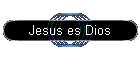 Jesus es Dios