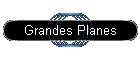 Grandes Planes