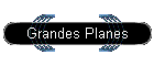 Grandes Planes