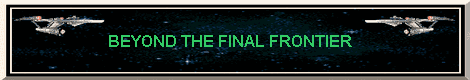 beyond the final frontier