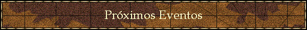 Pr�ximos Eventos