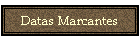 Datas Marcantes