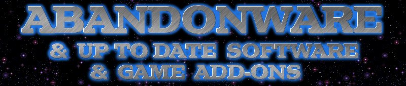 ABANDONWARE AND GAME ADDONS