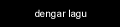dengarlagu