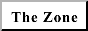 The Zone -- added 07/05/99