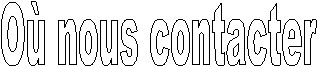 O� nous contacter
