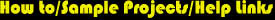 How to/Sample Projects/Help Links