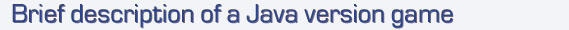 Brief description of a Java version game