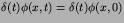 $\delta(t)\phi(x,t)=\delta(t)\phi(x,0)$
