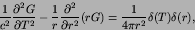 \begin{displaymath}
{1\over c^{2}}{{\partial^2 G}\over{\partial {T}^2}}-{1\over...
...{\partial {r}^2}}(rG)={1\over 4\pi
r^{2}}\delta(T)\delta(r),
\end{displaymath}