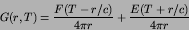 \begin{displaymath}
G(r,T) = {F(T-r/c)\over 4\pi r} + {E(T+r/c)\over 4\pi r}
\end{displaymath}