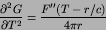 \begin{displaymath}
{{\partial^2 G}\over{\partial {T}^2}} = {F''(T-r/c)\over 4\pi r}
\end{displaymath}
