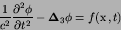 \begin{displaymath}
{1\over c^{2}}{{\partial^2 \phi}\over{\partial {t}^2}} - {\hbox{\boldmath $\Delta$}}_{3}\phi = f({\hbox{\boldmath $x$}},t)
\end{displaymath}