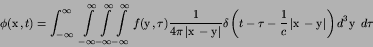 \begin{displaymath}
\phi({\hbox{\boldmath $x$}},t) = \int^{\infty}_{-\infty}\ke...
...\right\vert\right)
d^{3}{\hbox{\boldmath $y$}}\kern 4pt d\tau
\end{displaymath}