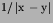 $1/\left\vert{\hbox{\boldmath$x$}}-{\hbox{\boldmath$y$}}\right\vert$