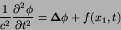 \begin{displaymath}
{1\over c^{2}}{{\partial^2 \phi}\over{\partial {t}^2}} = {\hbox{\boldmath $\Delta$}}\phi + f(x_{1},t)
\end{displaymath}