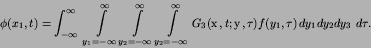 \begin{displaymath}
\phi(x_{1},t) = \int^{\infty}_{-\infty} \kern 4pt
\int\lim...
...y$}},\tau) f(y_{1},\tau)\,dy_{1}dy_{2}dy_{3}
\kern 4pt d\tau.
\end{displaymath}