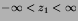 $-\infty<z_{1}<\infty$