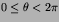 $0\le\theta<2\pi$