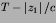 $T-\left\vert z_{1}\right\vert/c$