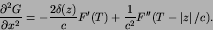 \begin{displaymath}
{{\partial^2 G}\over{\partial {x}^2}} = -{2\delta(z)\over c} F'(T) +
{1\over c^{2}}
F''(T-\left\vert z\right\vert/c).
\end{displaymath}