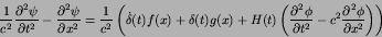 \begin{displaymath}
{1\over c^{2}}{{\partial^2 \psi}\over{\partial {t}^2}}-{{\p...
...}}-c^{2}{{\partial^2 \phi}\over{\partial {x}^2}}\right)\right)
\end{displaymath}