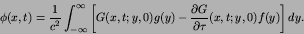 \begin{displaymath}
\phi(x,t) = {1\over c^{2}}\int^{\infty}_{-\infty}
\left[ G...
... - {{\partial G}\over{\partial \tau}}(x,t;y,0)f(y)\right]
dy.
\end{displaymath}