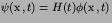 $\psi({\hbox{\boldmath$x$}},t)=H(t)\phi({\hbox{\boldmath$x$}},t)$