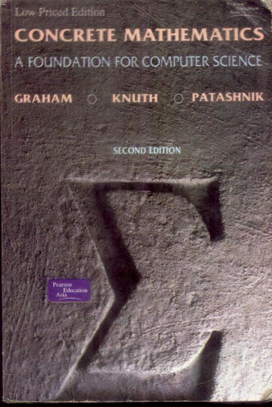 Concete Mathematics By, Graham, Knuth and Patashnik Concete Mathematics By, Graham, Knuth and Patashnik
