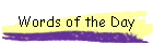 Words of the Day