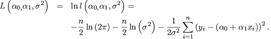   (        )         (        )
L  a0,a1,s2   =   ln l a0,a1,s2  =
                                  (   )       n
                  - n-ln (2p) - n-ln s2  -  -1- sum  (y - (a  + a x ))2.   (1.4)
                    2         2           2s2i=1  i     0   1 i
