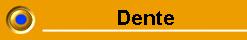 Informa&ccedil;&otilde;es sobre dente e denti&ccedil;&otilde;es