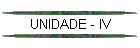UNIDADE - IV